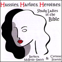 Hussies, Harlots, Heroines: Shady Ladies of the Bibles